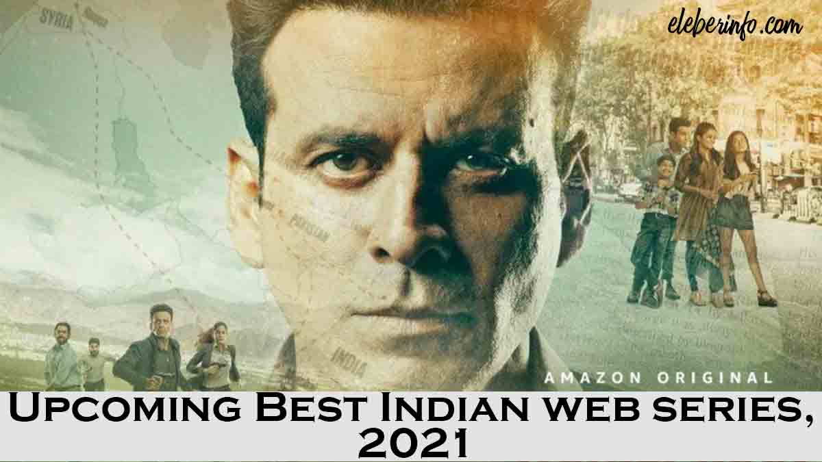 Upcoming Best Indian web series 2021